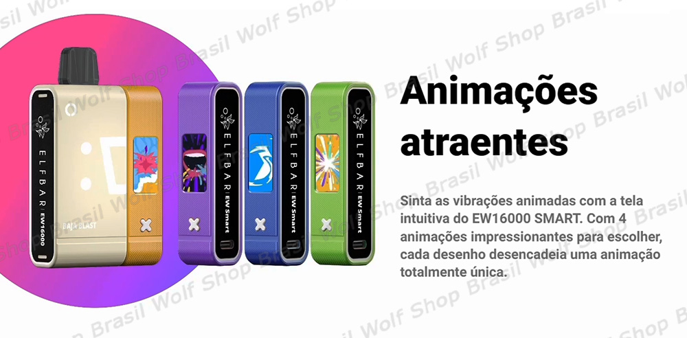 Animações atraentes no Pod Descartável ELFBAR EW16000 SMART Kit na Wolf Shop Brasil